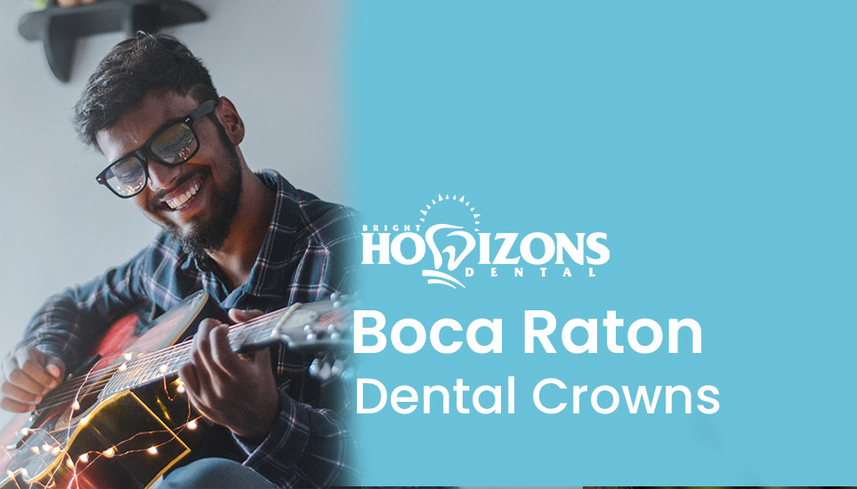 Boca Raton Dental Crowns