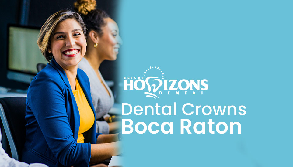 Dental Crowns In Boca Raton