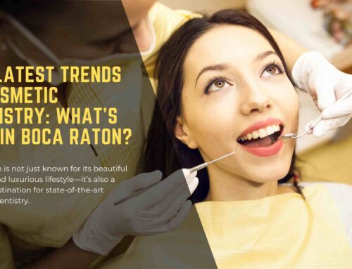 Latest Trends in Cosmetic Dentistry in Boca Raton